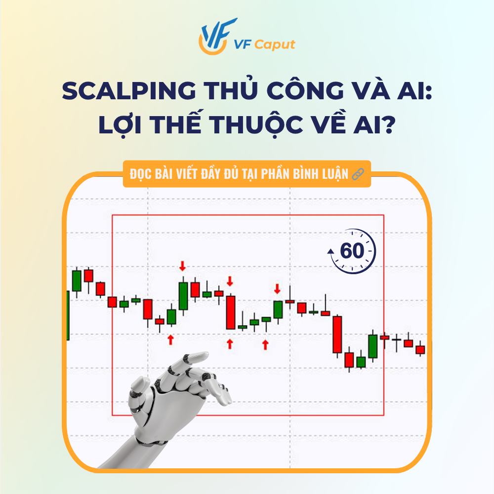 Scalping Thủ Công và AI: Lợi Thế Thuộc Về Ai?